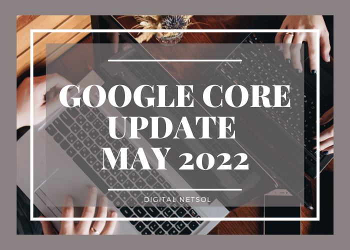 Google Core Update May 2022